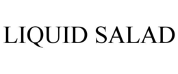 LIQUID SALAD trademark