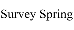 SURVEY SPRING trademark