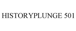 HISTORYPLUNGE 501 trademark