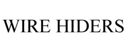 WIRE HIDERS trademark