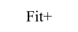 FIT+ trademark