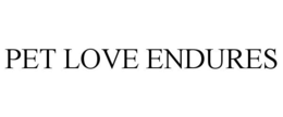 PET LOVE ENDURES trademark
