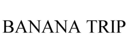 BANANA TRIP trademark