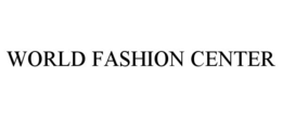 WORLD FASHION CENTER trademark