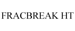 FRACBREAK HT trademark