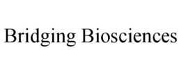 BRIDGING BIOSCIENCES trademark
