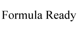 FORMULA READY trademark