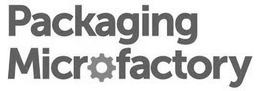 PACKAGING MICROFACTORY trademark