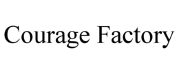 COURAGE FACTORY trademark