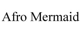 AFRO MERMAID trademark