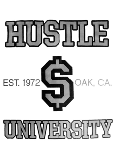 HUSTLE $ UNIVERSITY EST. 1972 OAK, CA. trademark