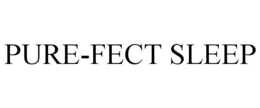 PURE-FECT SLEEP trademark