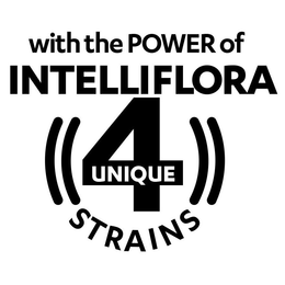 WITH THE POWER OF INTELLIFLORA 4 UNIQUESTRAINS trademark