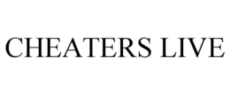 CHEATERS LIVE trademark