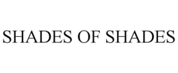 SHADES OF SHADES trademark