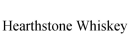 HEARTHSTONE WHISKEY trademark