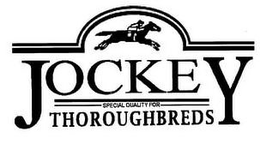 JOCKEY SPECIAL QUALITY FOR THOROUGHBREDS trademark