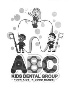 ABC KIDS DENTAL GROUP YOUR KIDS IN GOOD HANDS trademark