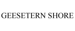 GEESETERN SHORE trademark