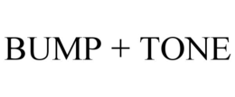 BUMP + TONE trademark