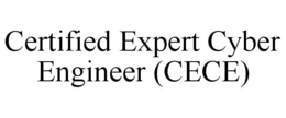 CERTIFIED EXPERT CYBER ENGINEER (CECE) trademark
