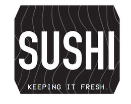 SUSHI KEEPING IT FRESH. trademark