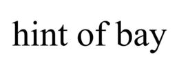 HINT OF BAY trademark