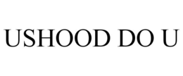 USHOOD DO U trademark