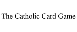 THE CATHOLIC CARD GAME trademark