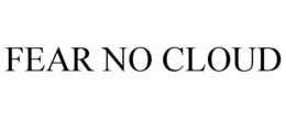 FEAR NO CLOUD trademark