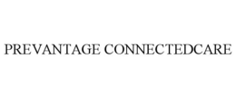 PREVANTAGE CONNECTEDCARE trademark