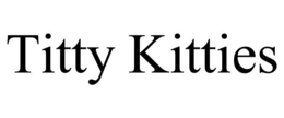 TITTY KITTIES trademark