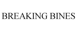 BREAKING BINES trademark