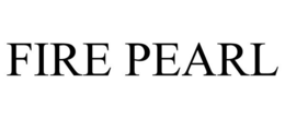 FIRE PEARL trademark
