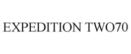 EXPEDITION TWO70 trademark