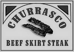 CHURRASCO BEEF SKIRT STEAK trademark