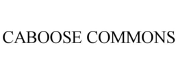 CABOOSE COMMONS trademark