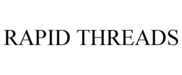 RAPID THREADS trademark