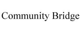 COMMUNITY BRIDGE trademark