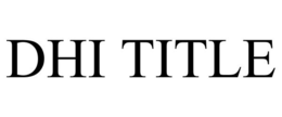 DHI TITLE trademark