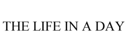 THE LIFE IN A DAY trademark