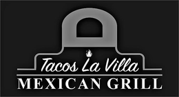 TACOS LA VILLA MEXICAN GRILL trademark