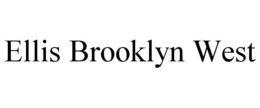 ELLIS BROOKLYN WEST trademark