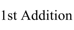 1ST ADDITION trademark