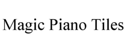 MAGIC PIANO TILES trademark