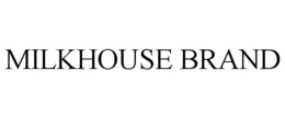 MILKHOUSE BRAND trademark