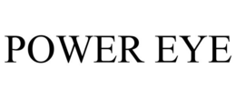 POWER EYE trademark