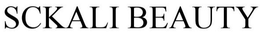 SCKALI BEAUTY trademark