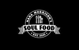 NANA MORRISON'S SOUL FOOD EST. 2011 trademark