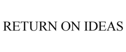 RETURN ON IDEAS trademark